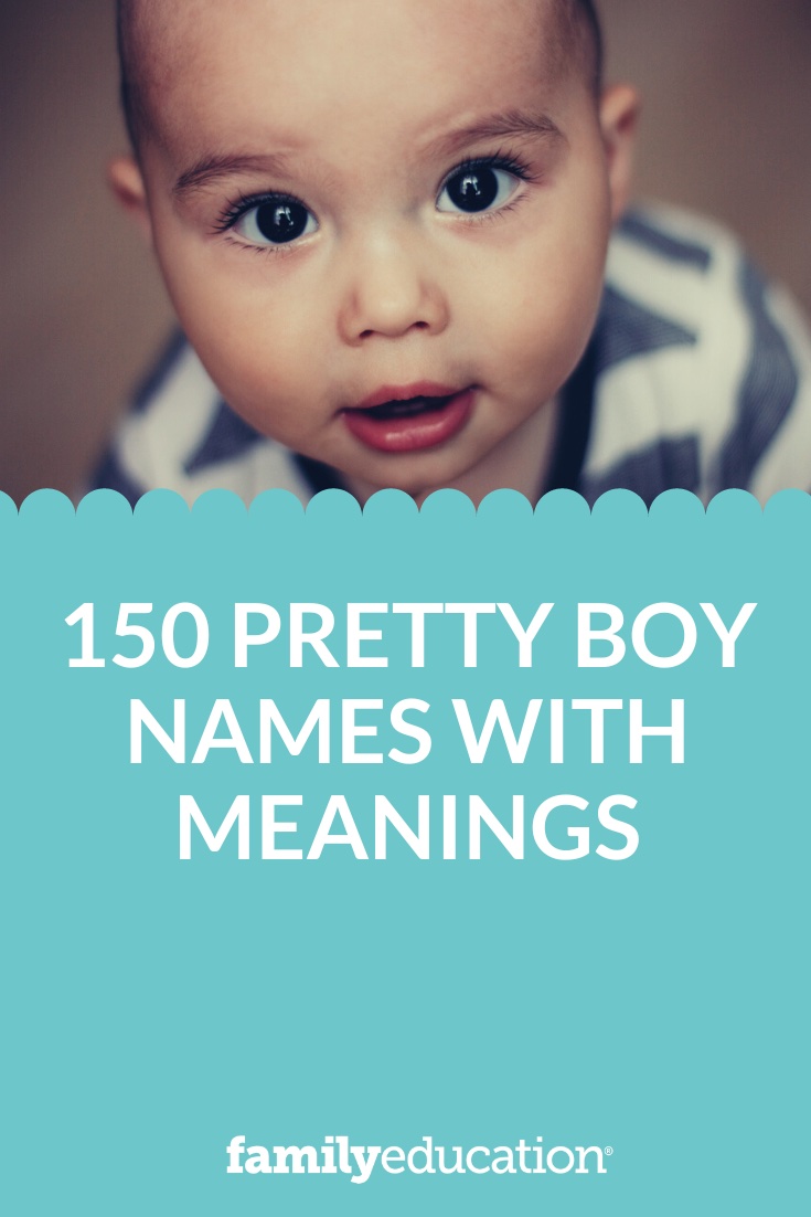 150-pretty-boy-names-with-meanings-familyeducation